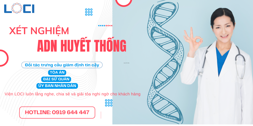 xét nghiệm adn huyết thống Viện LOCI
