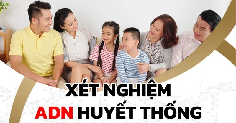 Cơ sở xét nghiệm ADN cha con uy tín