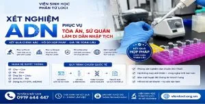 Xét nghiệm ADN phục vụ tòa án, sứ quán làm di dân nhập tịch tại Viện Sinh học Phân tử LOCI
