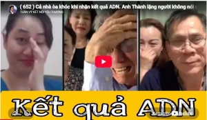 Video Công Bố Kết Quả Xét Nghiệm ADN Đoàn Tụ Cha Con Sau 50 Năm Thất Lạc